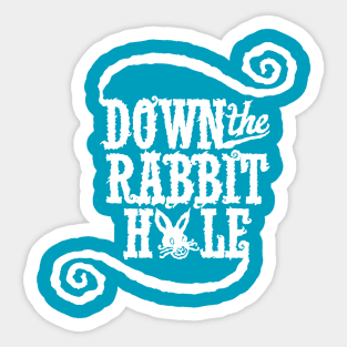 Down The Rabbit Hole Sticker